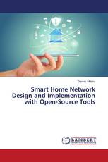 Smart Home Network Design and Implementation with Open-Source Tools