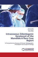 Intraosseous Odontogenic Keratocyst of the Mandible:A Rare Case Report