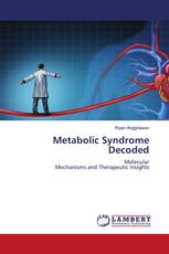 Metabolic Syndrome Decoded