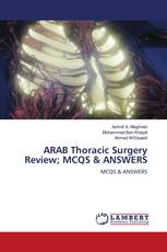 ARAB Thoracic Surgery Review; MCQS & ANSWERS