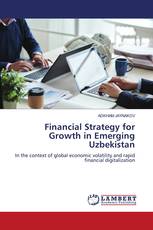 Financial Strategy for Growth in Emerging Uzbekistan