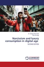 Narcissism and luxury consumption in digital age