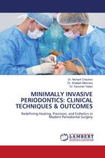 MINIMALLY INVASIVE PERIODONTICS: CLINICAL TECHNIQUES & OUTCOMES