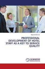 PROFESSIONAL DEVELOPMENT OF HOTEL STAFF AS A KEY TO SERVICE QUALITY
