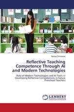 Reflective Teaching Competence Through AI and Modern Technologies