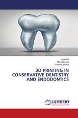 3D PRINTING IN CONSERVATIVE DENTISTRY AND ENDODONTICS
