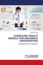 COMPOUND FRAILTY MODELS FOR INSURANCE UNDERWRITING