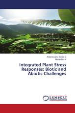 Integrated Plant Stress Responses: Biotic and Abiotic Challenges