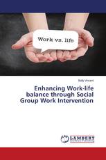 Enhancing Work-life balance through Social Group Work Intervention