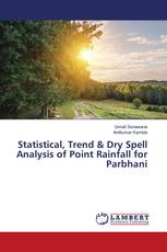 Statistical, Trend & Dry Spell Analysis of Point Rainfall for Parbhani