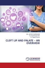 CLEFT LIP AND PALATE – AN OVERVIEW