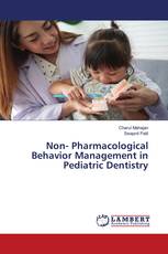 Non- Pharmacological Behavior Management in Pediatric Dentistry