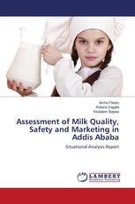 Assessment of Milk Quality, Safety and Marketing in Addis Ababa