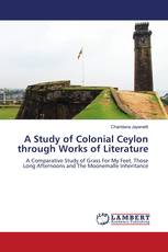 A Study of Colonial Ceylon through Works of Literature