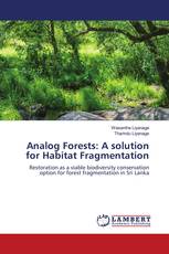 Analog Forests: A solution for Habitat Fragmentation