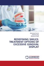 REDEFINING SMILES: TREATMENT OPTIONS OF EXCESSIVE GINGIVAL DISPLAY