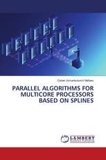 PARALLEL ALGORITHMS FOR MULTICORE PROCESSORS BASED ON SPLINES