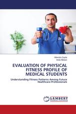 EVALUATION OF PHYSICAL FITNESS PROFILE OF MEDICAL STUDENTS