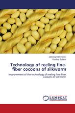 Technology of reeling fine-fiber cocoons of silkworm