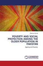 POVERTY AND SOCIAL PROTECTION AMONG THE OLDER POPULATION IN PAKISTAN