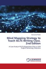 Mind Mapping Strategy to Teach IELTS Writing Class. 2nd Edition