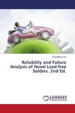Reliability and Failure Analysis of Novel Lead-free Solders. 2nd Ed.