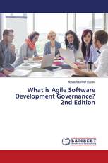 What is Agile Software Development Governance? 2nd Edition