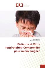 Pédiatrie et Virus respiratoires: Comprendre pour mieux soigner
