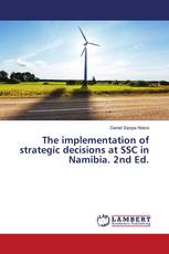 The implementation of strategic decisions at SSC in Namibia. 2nd Ed.