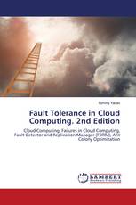 Fault Tolerance in Cloud Computing. 2nd Edition