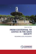 FROM EXISTENTIAL TO JUSTICE IN THE DATA SOCIETY