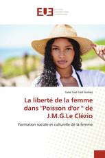 La liberté de la femme dans 'Poisson d'or ' de J.M.G.Le Clézio
