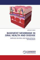 BASEMENT MEMBRANE IN ORAL HEALTH AND DISEASE