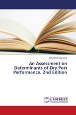 An Assessment on Determinants of Dry Port Performance. 2nd Edition