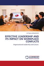 EFFECTIVE LEADERSHIP AND ITS IMPACT ON WORKPLACE CONFLICTS