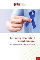 Le cancer colorectal à début précoce