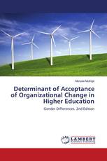 Determinant of Acceptance of Organizational Change in Higher Education