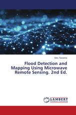 Flood Detection and Mapping Using Microwave Remote Sensing. 2nd Ed.