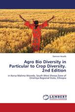 Agro Bio Diversity in Particular to Crop Diversity. 2nd Edition