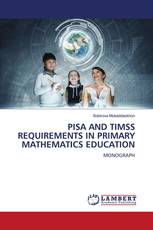 PISA AND TIMSS REQUIREMENTS IN PRIMARY MATHEMATICS EDUCATION