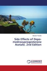 Side Effects of Depo-medroxyprogesterone Acetate. 2nd Edition