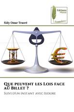 Que peuvent les Lois face au Billet ?