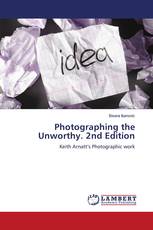Photographing the Unworthy. 2nd Edition