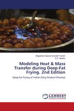 Modeling Heat & Mass Transfer during Deep-Fat Frying. 2nd Edition