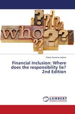 Financial Inclusion: Where does the responsibility lie? 2nd Edition