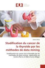 Stadification du cancer de la thyroïde par les méthodes de data mining