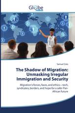The Shadow of Migration: Unmasking Irregular Immigration and Security