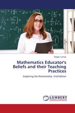 Mathematics Educator's Beliefs and their Teaching Practices