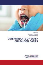 DETERMINANTS OF EARLY CHILDHOOD CARIES