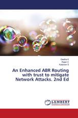 An Enhanced ABR Routing with trust to mitigate Network Attacks. 2nd Ed
